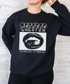 Creeper Fangs No Heart To Break Shirts