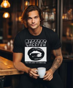 Creeper Fangs No Heart To Break Shirts