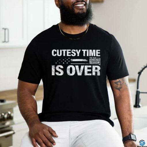 Cutesy Time Is Over Shirt