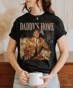 Daddy's Home Trump Shirt Trump 2024 Leopard Funny MAGA T Shirt