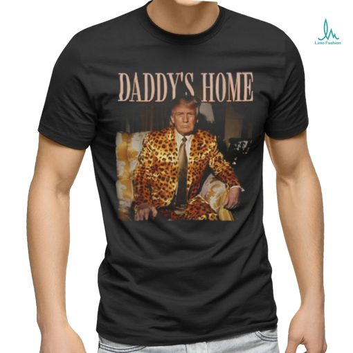 Daddy’s Home Trump Shirt Trump 2024 Leopard Funny MAGA T Shirt