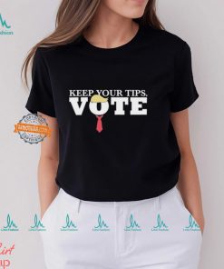 David Harris Jr Keep Your Tips Vote Shirt