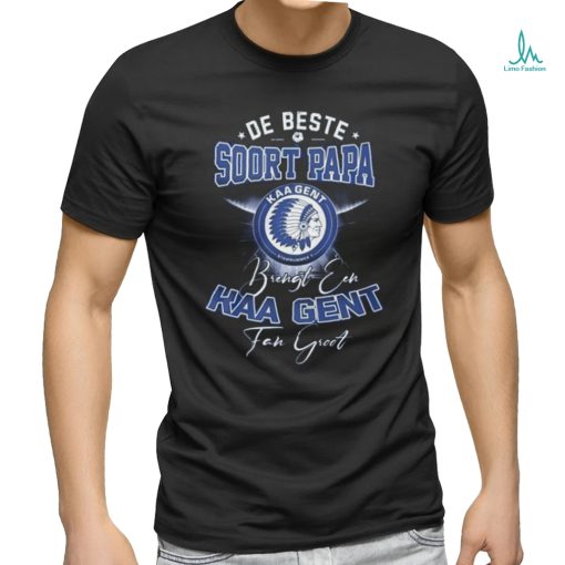 De Beste Soort Papa Brengt Een Kaa Gent Fan Groot T Shirt