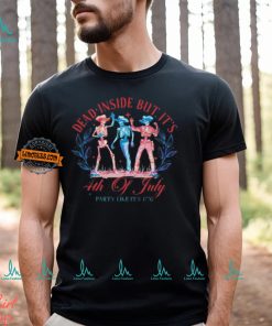 Dead Inside But Its 4th Of July Dancing Skeleton Shirt