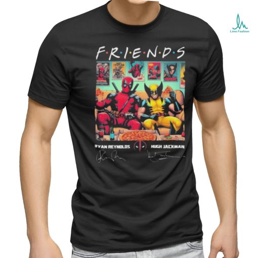 Deadpool Best Friend Of Wolverine Hugh Jackman Ryan Reynolds Signatures shirt