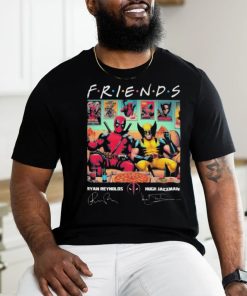 Deadpool Best Friend Of Wolverine Hugh Jackman Ryan Reynolds Signatures shirt