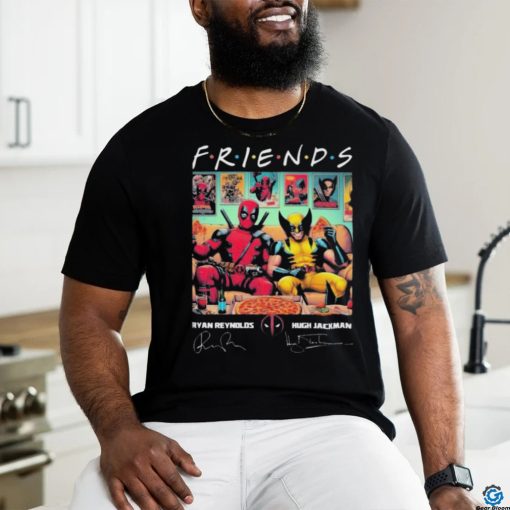 Deadpool Best Friend Of Wolverine Hugh Jackman Ryan Reynolds Signatures shirt