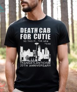 Death cab for cutie transatlanticism 20th anniversary shirt