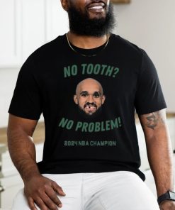Derrick White No Tooth No Problem 2024 NBA Champion shirt