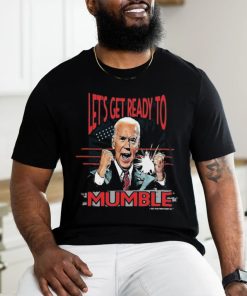 Design Let’s Get Ready to Mumble Anti Biden Funny FJB T Shirt