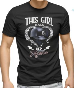 Detroit Tigers This Girl Love Her Tigers Forever Hat 2024 Shirt