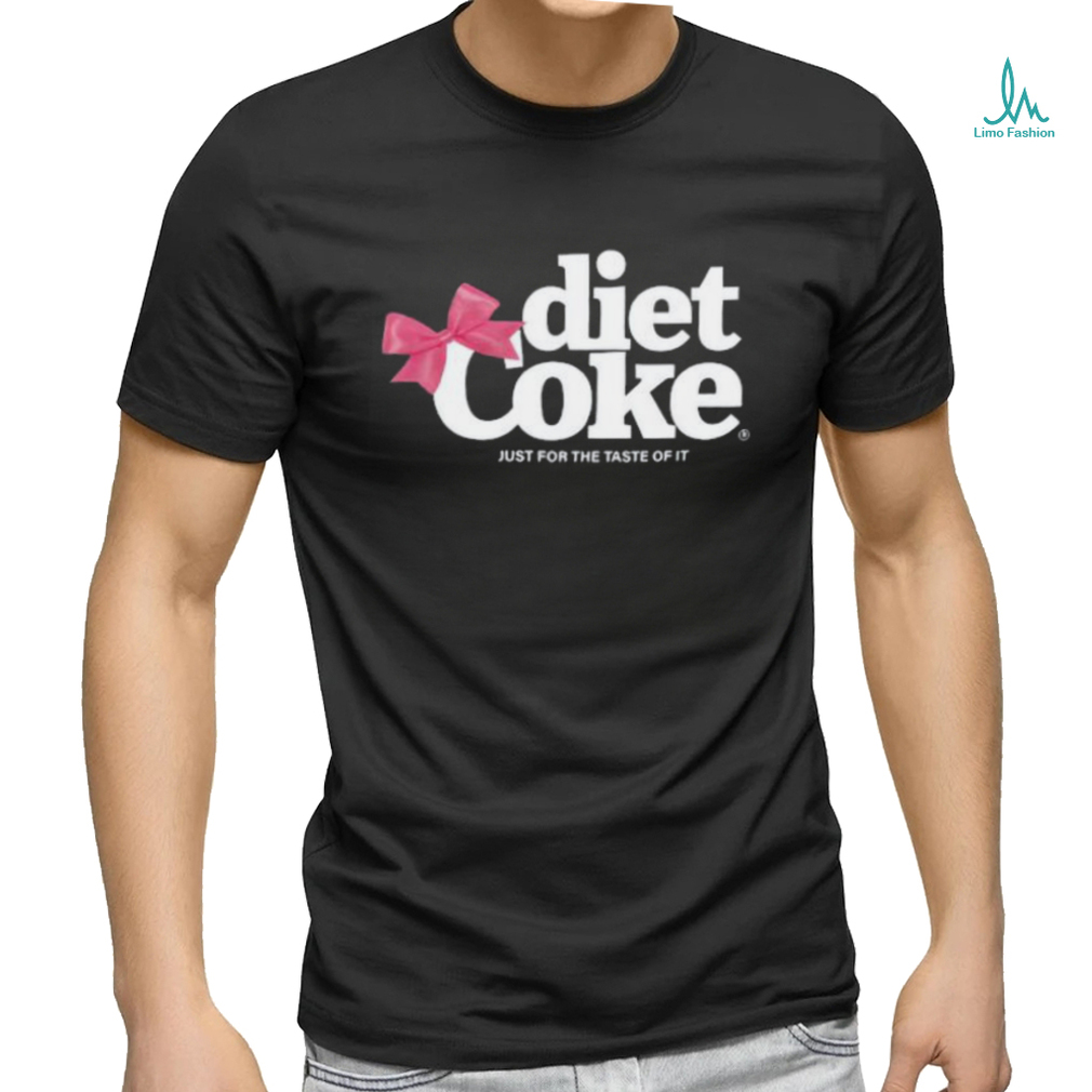 Diet coke just for the taste of it shirt Diet coke just for the taste of it shirt