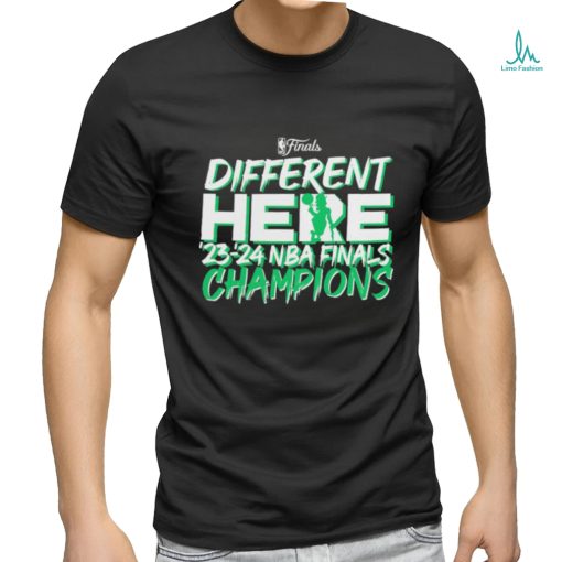 Different Here Boston Celtics 2023 2024 NBA Finals Champions Shirt