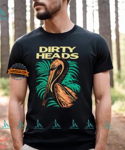 Dirty Heads Pelican Munting Beach,Ca Shirt