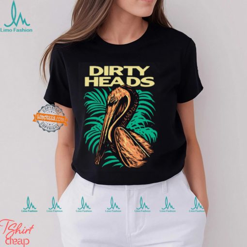 Dirty Heads Pelican Munting Beach,Ca Shirt