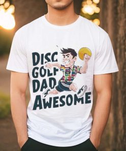 Disc Golf Dad Awesome T Shirt