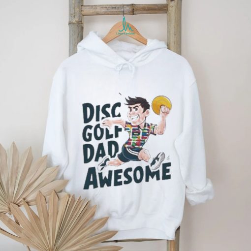 Disc Golf Dad Awesome T Shirt