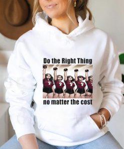 Do The Right Thing No Matter The Cost Shirt