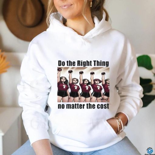 Do The Right Thing No Matter The Cost Shirt