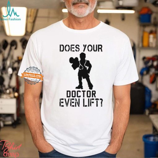 Does Your Doctor Ven Lift Shirt