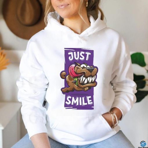 Dog just smile shirt