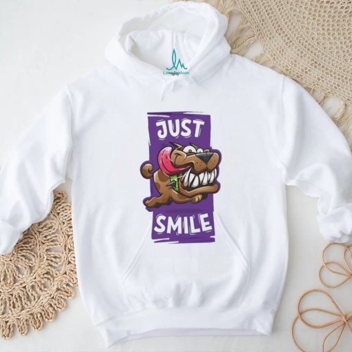 Dog just smile shirt