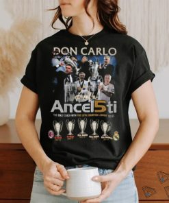 Don Carlo Ancelotti The Only Coach With Five UEFA Champion League Titles T Shirt