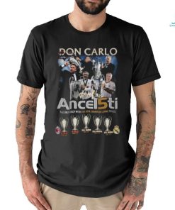 Don Carlo Ancelotti The Only Coach With Five UEFA Champion League Titles T Shirt