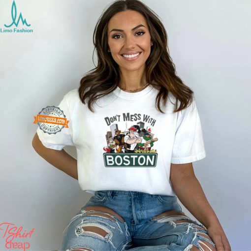 Dont Mess With Boston Celtics Nba Shirt