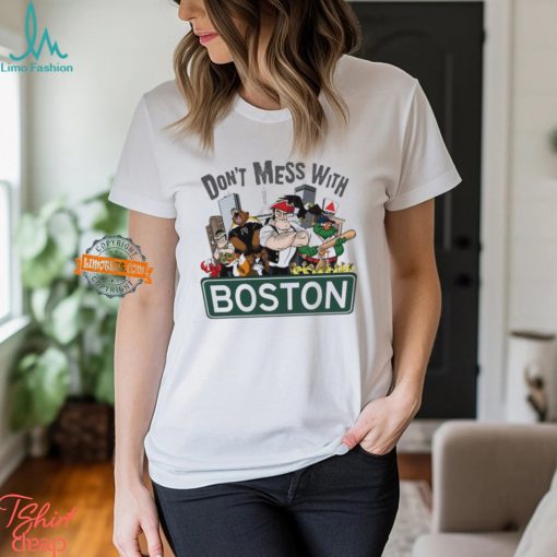 Dont Mess With Boston Celtics Nba Shirt