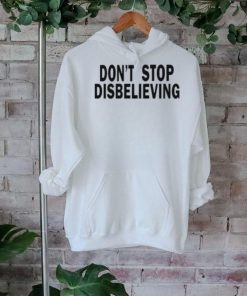 Don’t Stop Disbelieving Jayson Tatum Shirt