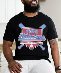 Drunk Phils fans our bases are always loaded shirt