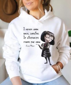 Edna Mode The Incredibles – I never look back, darling T shirts