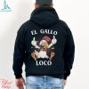El Gallo Loco Latino Unisex t shirt