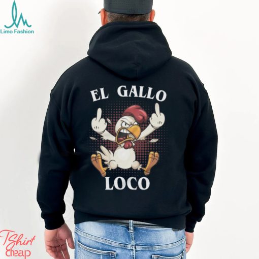El Gallo Loco Latino Unisex t shirt