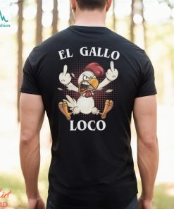 El Gallo Loco Latino Unisex t shirt