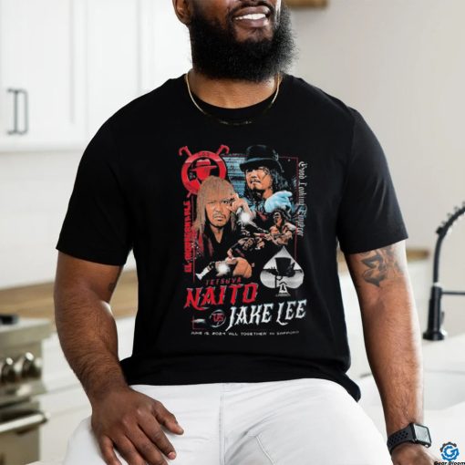 El Ingobernable Good Looking Emperor Tetsuya Naito and Jake Lee shirt