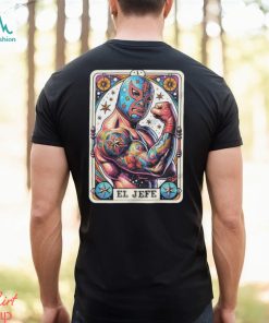 El Jefe Luchador Unisex t shirt, hoodie, sweater, long sleeve and tank top El Jefe Luchador Unisex t shirt