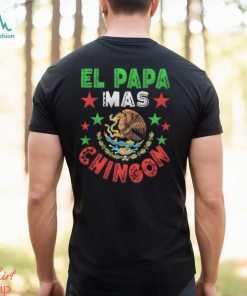 El Papa Mas Chingon Mexican Unisex t shirt