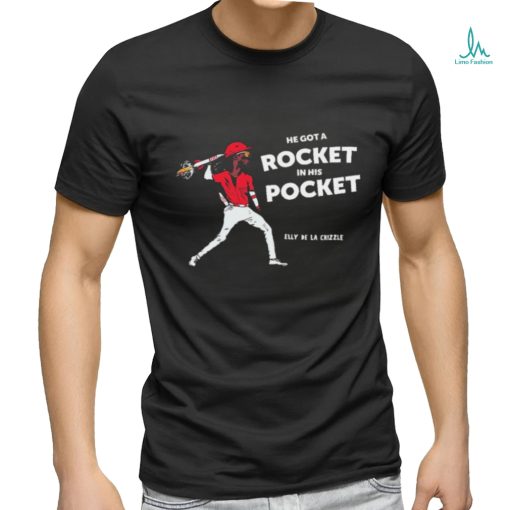 Elly De La Cruz He’s Got A Rocket In His Pocket shirt