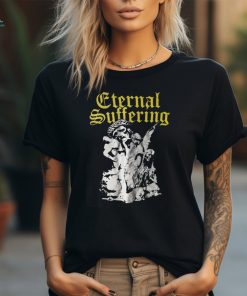 Eternal Suffering Drowning in Tragedy shirt