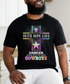 Faith Hope Love Cancer Messed With The Wrong Dallas Cowboys Pride Shirt