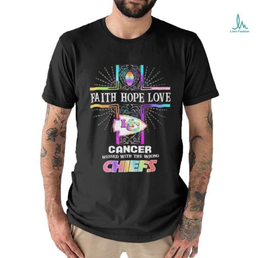 Faith Hope Love Cancer Messed With The Wrong Kansas City Chiefs Pride Shirt