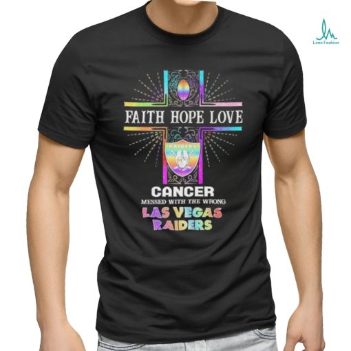 Faith Hope Love Cancer Messed With The Wrong Las Vegas Raiders Pride Shirt