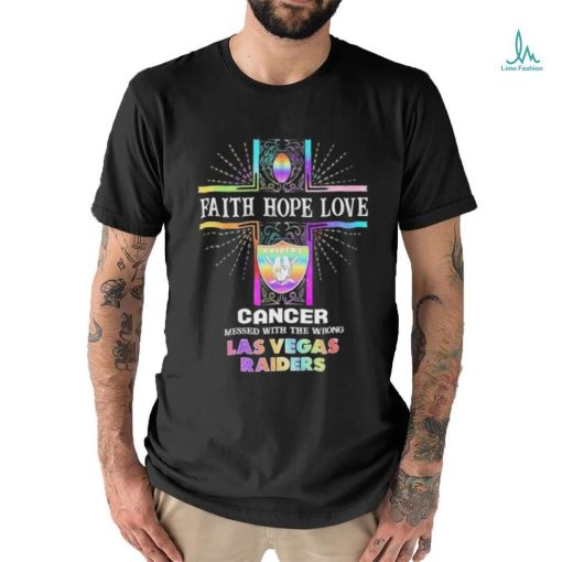 Faith Hope Love Cancer Messed With The Wrong Las Vegas Raiders Pride Shirt