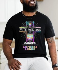 Faith Hope Love Cancer Messed With The Wrong Las Vegas Raiders Pride Shirt