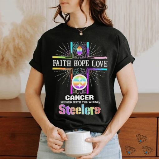 Faith Hope Love Cancer Messed With The Wrong Pittsburgh Steelers Pride Shirt