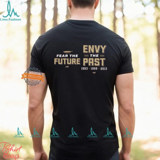 Fear The Future   Envy The Past T Shirt for FL State College Fans