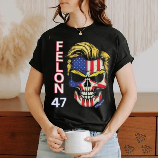 Felon 47 Skull Trump 2024 US Flag Shirt