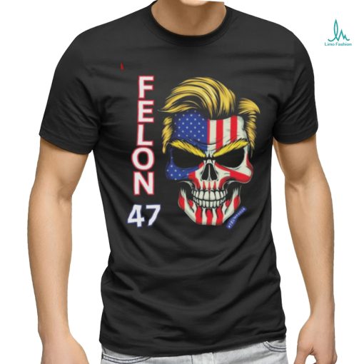 Felon 47 Skull Trump 2024 US Flag Shirt